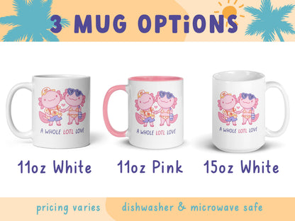 Axolotl Mug / hand drawn art coffee cup, whole lotl love mug